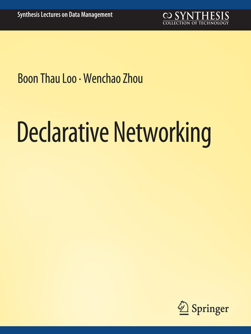 Title details for Declarative Networking by Boon Thau Loo - Available